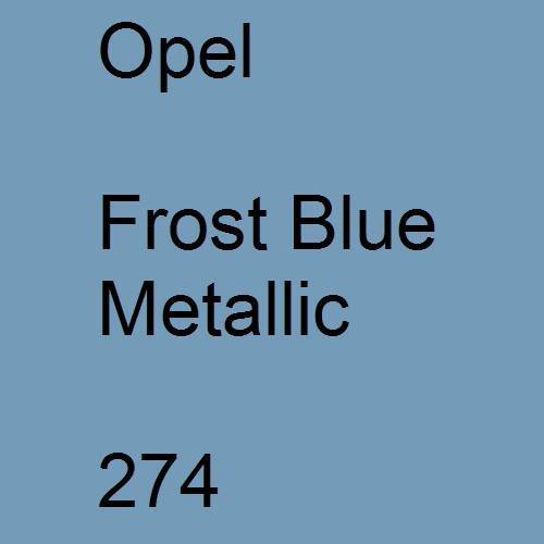 Opel, Frost Blue Metallic, 274.